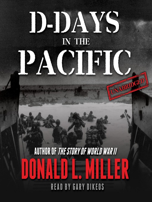 Title details for D-Days in the Pacific by Donald L. Miller - Wait list